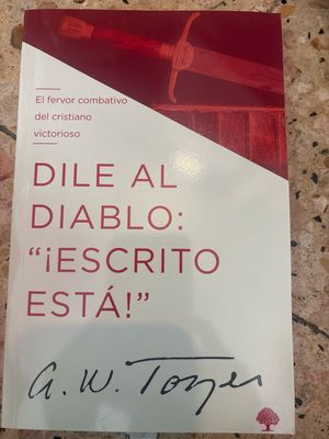 Dile al Diablo Escrito Esta !