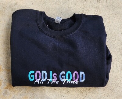 God Is Good All The Time Embroidered Sweatshirt