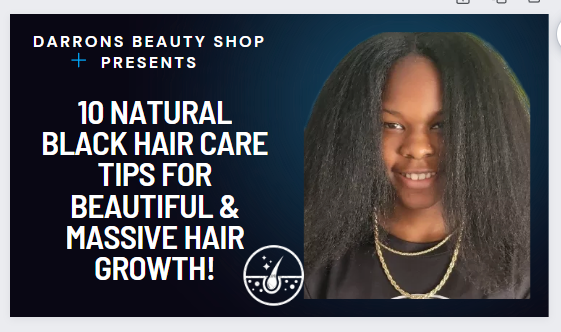 10 Natural Black Hair Care Tips For Massive Hair Growth