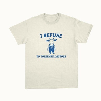 Cow I Refuse To Tolerate Lactose Meme Shirt