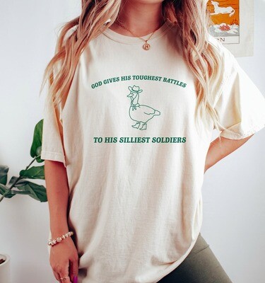Duck God Gives His Toughest Battles To His Silliest Soldiers Meme Shirt