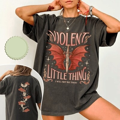 Violet Sorrengail Violent Little Thing I Will Not Die Today Shirt, Xaden Riorson Dragon Rider Shirt, Fourth Wing Fan Bookish Gift