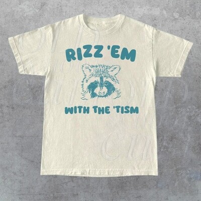 Raccoon Rizz Em With The Tism Meme Shirt
