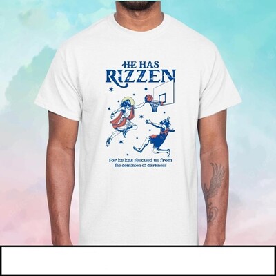 Jesus Playing Basketball He Has Rizzen For He Has Recued Us From The Dominion Of Darkness Shirt