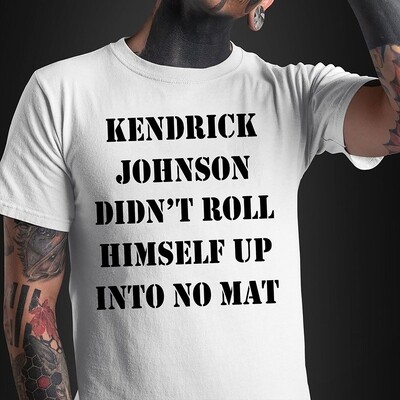 Kendrick Johnson Didn&#39;t Roll Himself Up Into No Mat Shirt