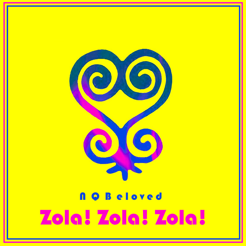 Zola! Zola! Zola! - N Q Beloved (mp3)