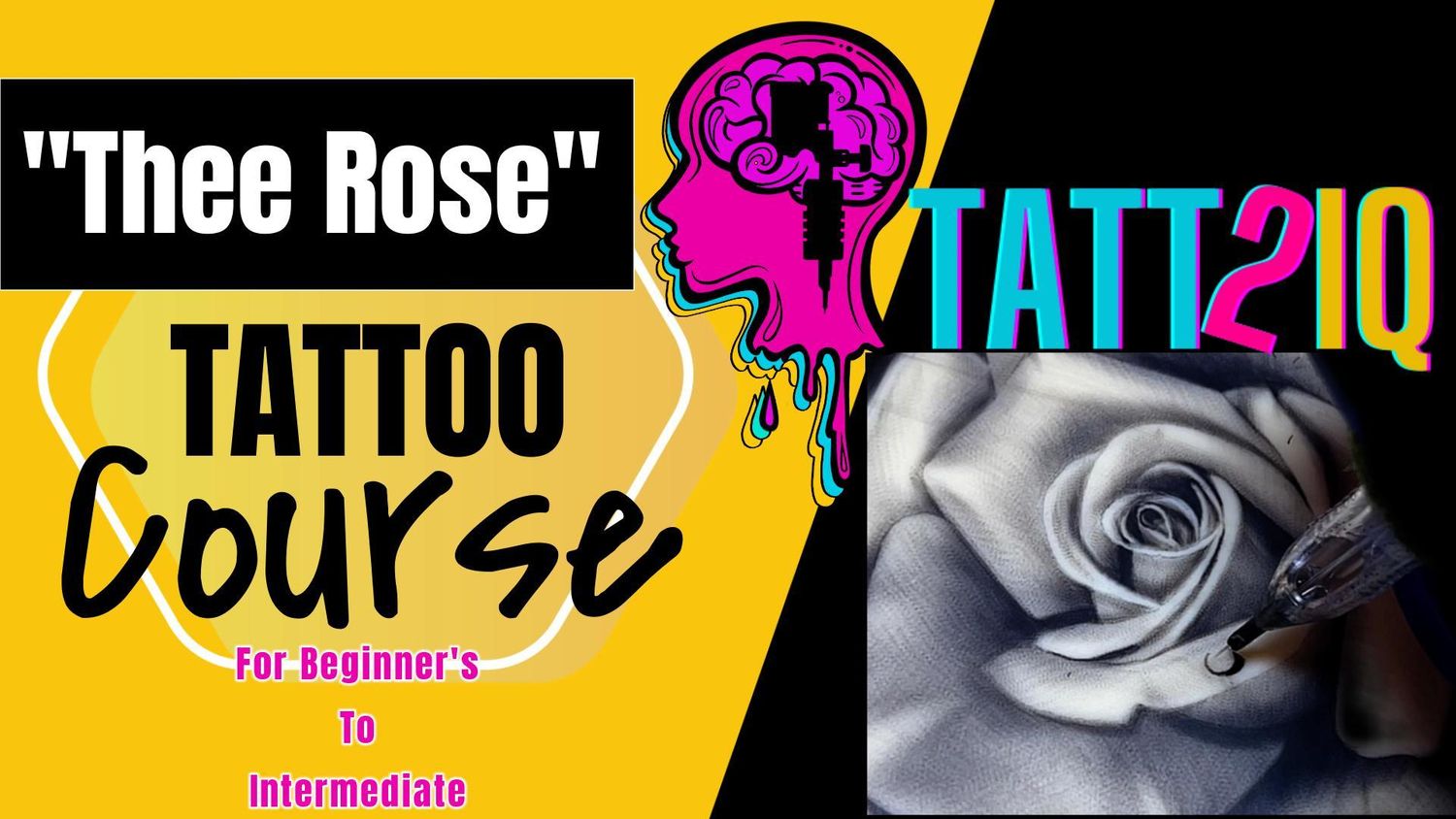 &quot;Thee Rose&quot; : Mastering the Art of Tattooing a Rose – A Comprehensive Course