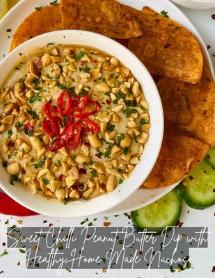 Sweet Chilli Peanut Butter Dip with Healthy Home Made Nachos