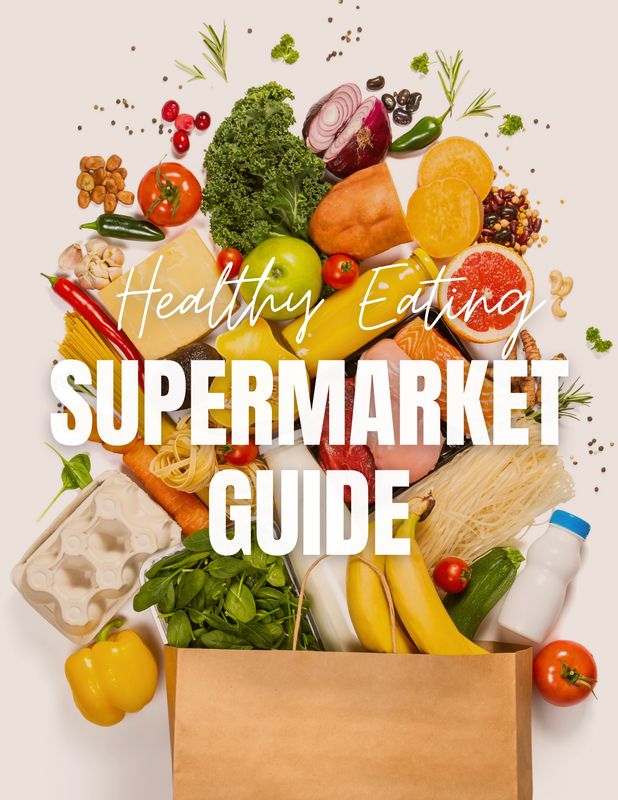 Healthy Eating Supermarket Guide