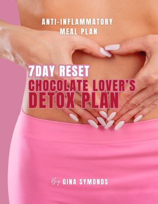 7 Day Reset - Chocolate Lover's Detox Plan