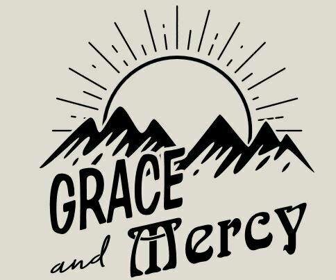 Grace and Mercy