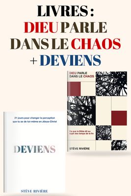 PACK LIVRE DIEU PARLE DANS LE CHAOS + LIVRE DEVIENS