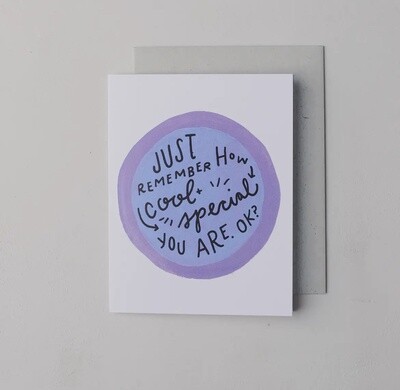 Just Remember How Cool + Special You Are Circle Card
