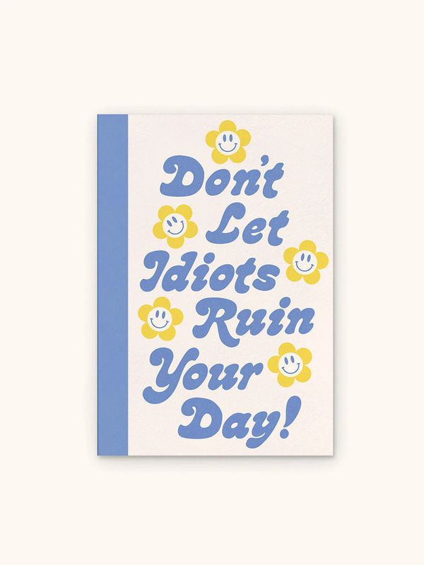 Don’t Let Idiots Ruin Your Day, Notebook