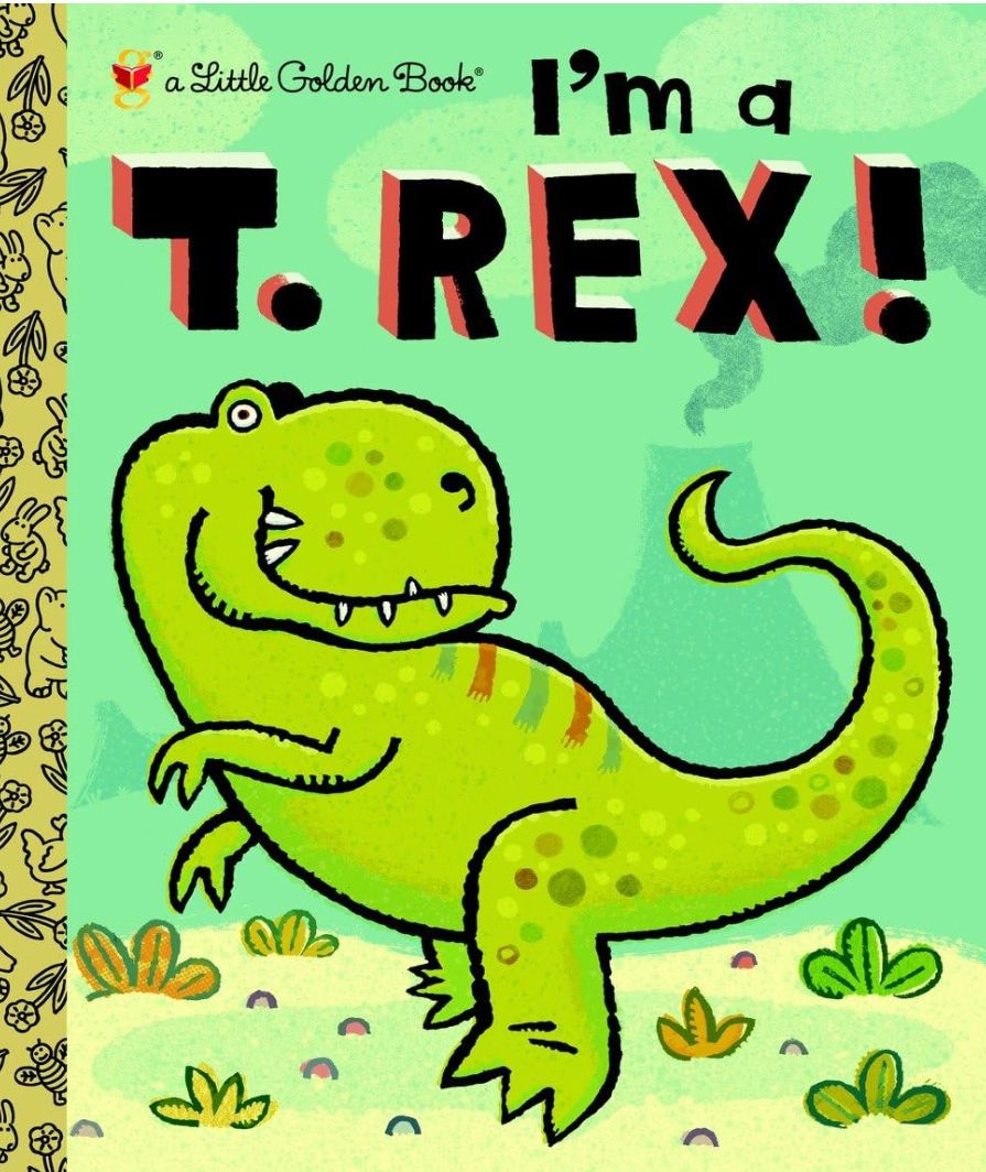 Golden Book, I&#39;m A T. Rex!