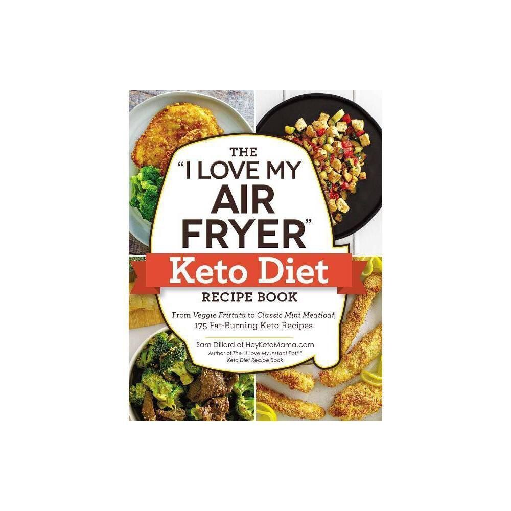 The "I Love My Air Fryer" Keto Diet