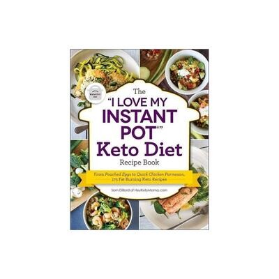The "I Love My Instant Pot" Keto Diet