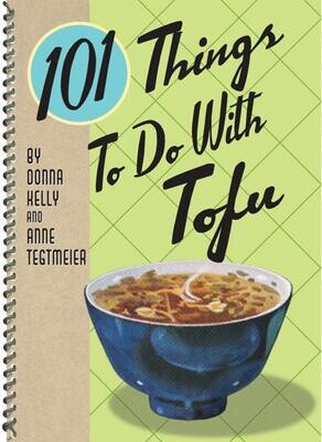 101 Things To Do With Tofu
