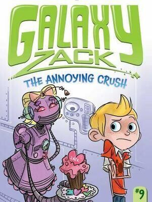 The Annoying Crush - (Galaxy Zack)