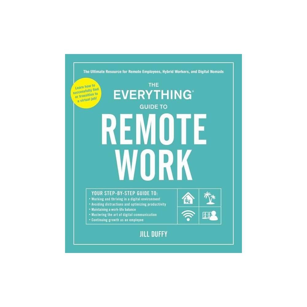 The Everything Guide to Remote Work