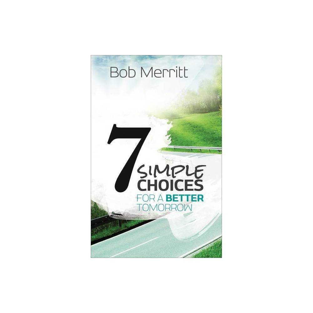 7 Simple Choices for a Better Tomorrow