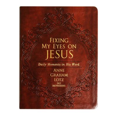 Fixing My Eyes On Jesus 365 Daily Devotional