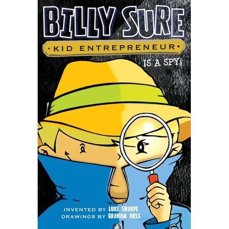 Billy Sure Kid Entrepreneur Is A Spy!
