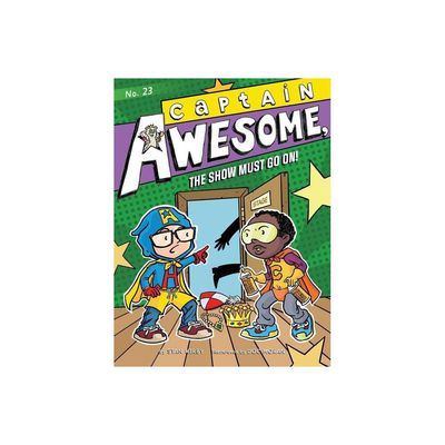 Captain Awesome, The Show Must Go On!