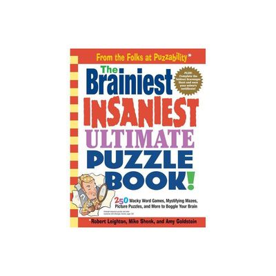 Brainiest Insaniest Puzzle Book