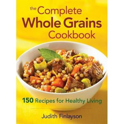 Complete Whole Grains Cookbook