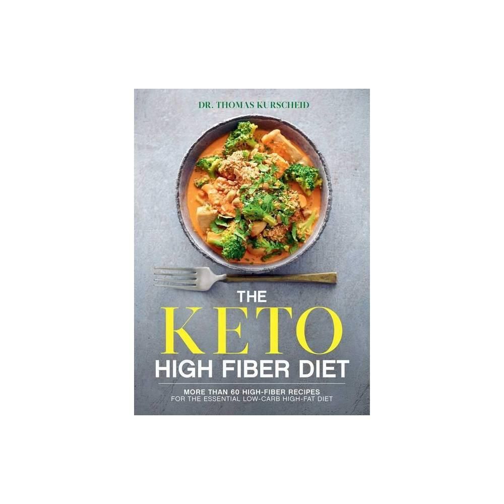 The Keto High Fiber Diet The Keto High Fiber Diet