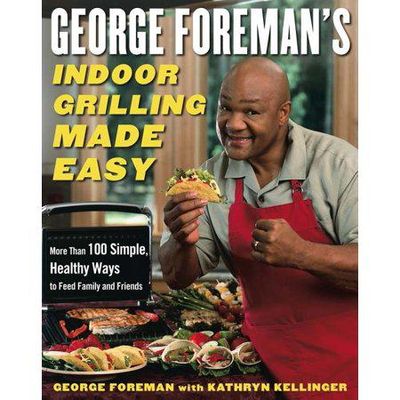 George Foreman's Indoor Grilling Made Easy