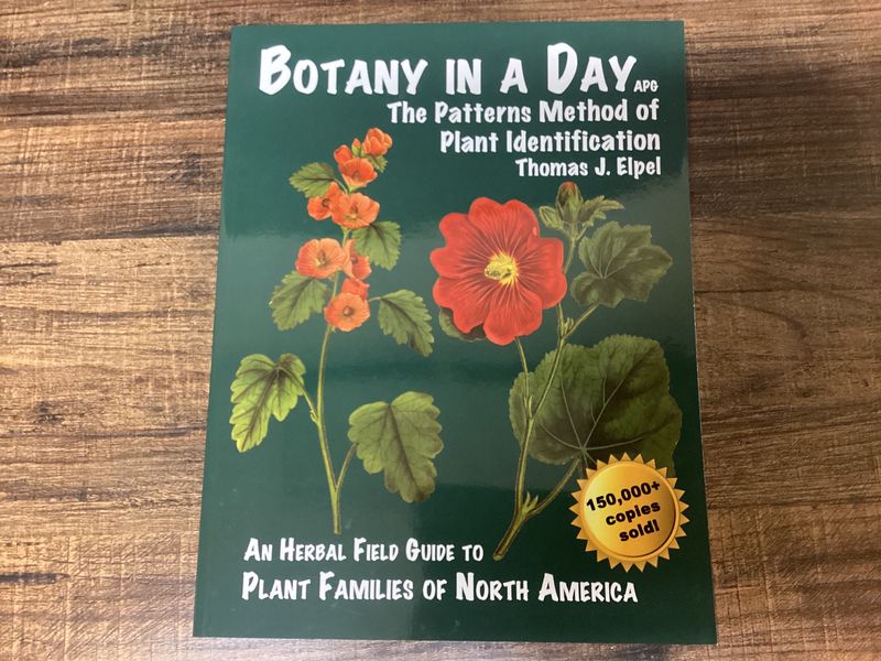 &quot;Botany In A Day: The Patterns Method of Plant Identification&quot; by Thomas J. Elpel
