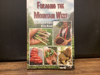 Foraging The Mountain West by Thomas Elpel