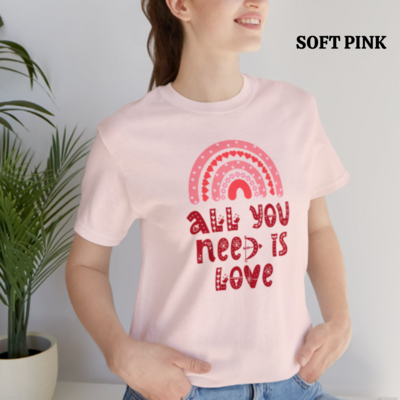 Custom All You Need Is Love&#39; Valentine&#39;s Day Bella+Canva Unisex Tee