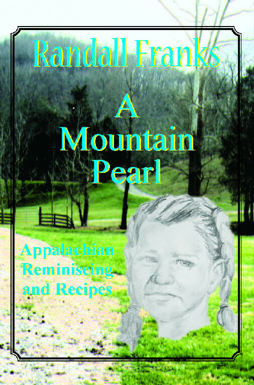 A Mountain Pearl : Appalachian Reminiscing and Recipes