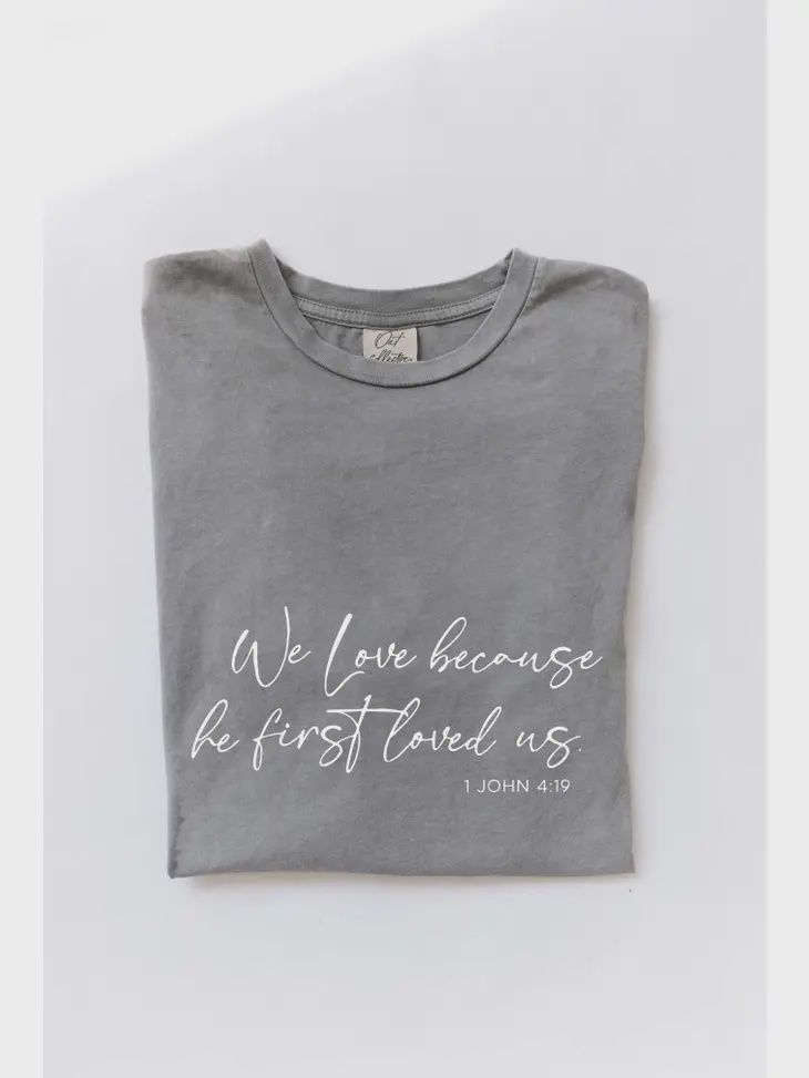 We Love Because Graphic TShirt