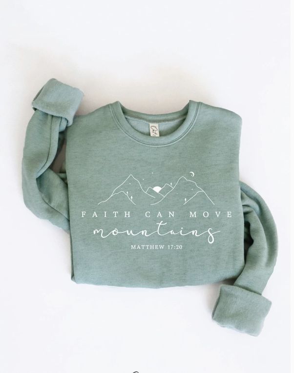 Faith Can Move Mountains Graphic Sweatshirt
