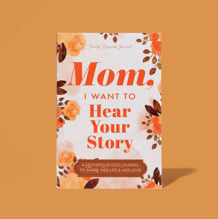 Mom, I Want to Hear Your Story