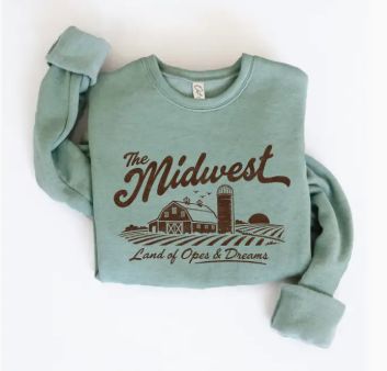 The Midwest Land of Opes &amp; Dreams Graphic Sweatshirt