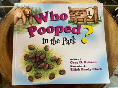Who Pooped in the Park? by Gary D. Robson and Elijah Brady Clark