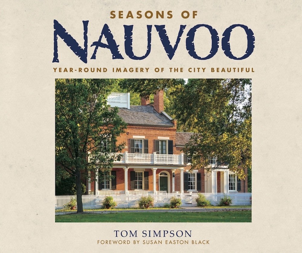 Seasons of Nauvoo: Year-round Imagery of the City Beautiful