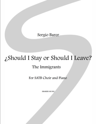 The Immigrants: Should I Stay or Should I Leave? for SATB choir and piano - Sheet music download