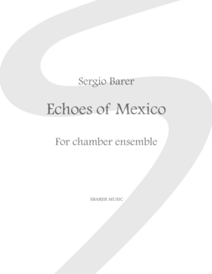 Echoes of Mexico for chamber ensemble with parts - Sheet music download