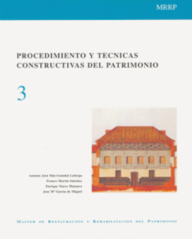 Tomo 3. Procedimiento y técnicas constructivas del patrimonio