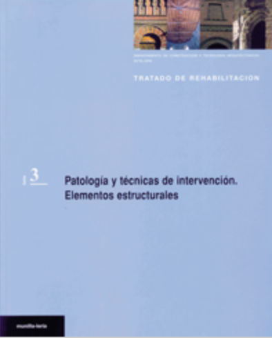 Tomo III. Patología y técnicas de intervención. Elementos estructurales