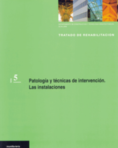 Tomo V. Patología y técnicas de intervención. Las instalaciones