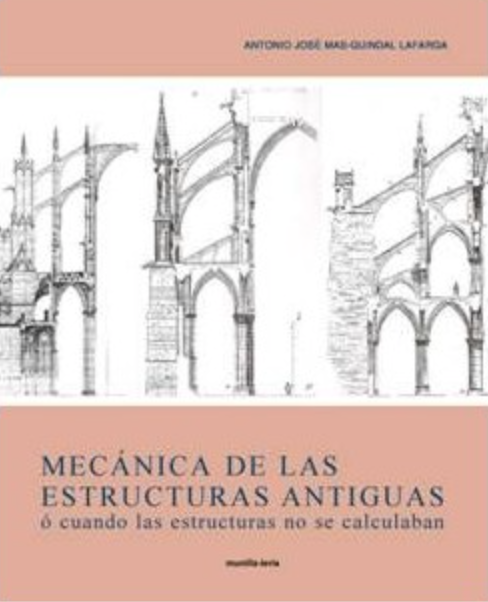 Estructuras 1. Mecánica de las estructuras antiguas o cuando las estructuras no se calculaban