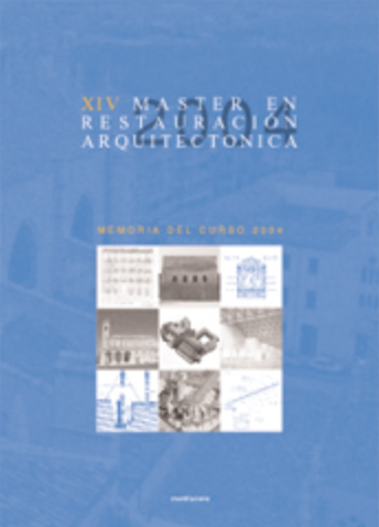 Memoria Curso 2004. Máster en Restauración Arquitectónica