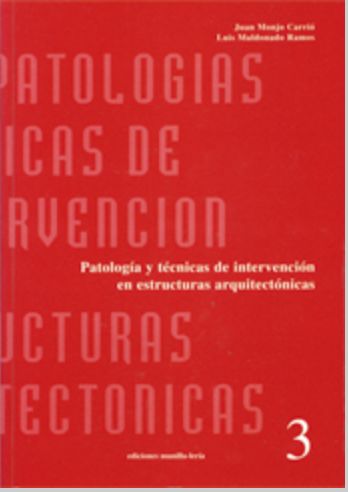 Patología y técnicas de intervención en estructuras arquitectónicas